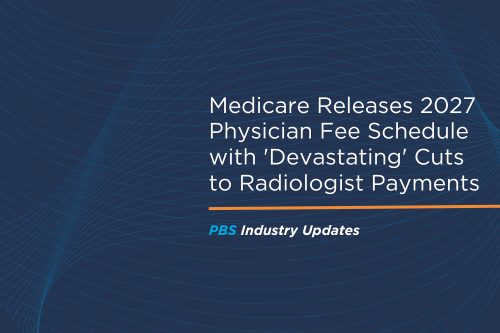 Medicare Releases 2027 Physician Fee Schedule with ‘Devastating’ Cuts to Radiologist Payments
